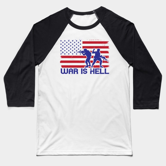 War Is Hell Baseball T-Shirt by TinPis